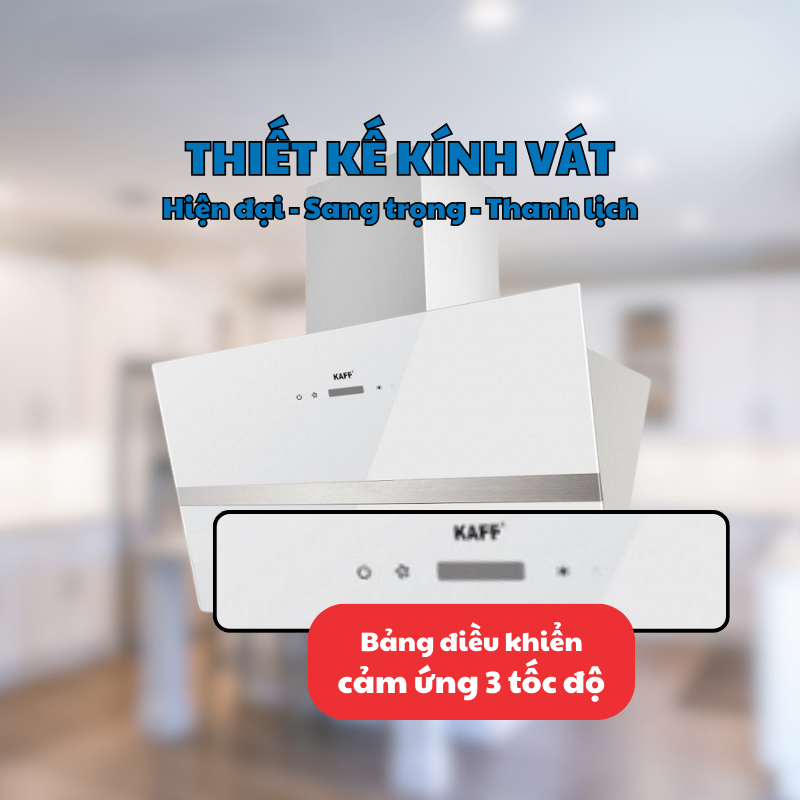 MÁY HÚT MÙI KÍNH VÁT KAFF KF-LUX AT70FH-WH 17 MÁY HÚT MÙI KÍNH VÁT KAFF KF-LUX AT70FH-WH