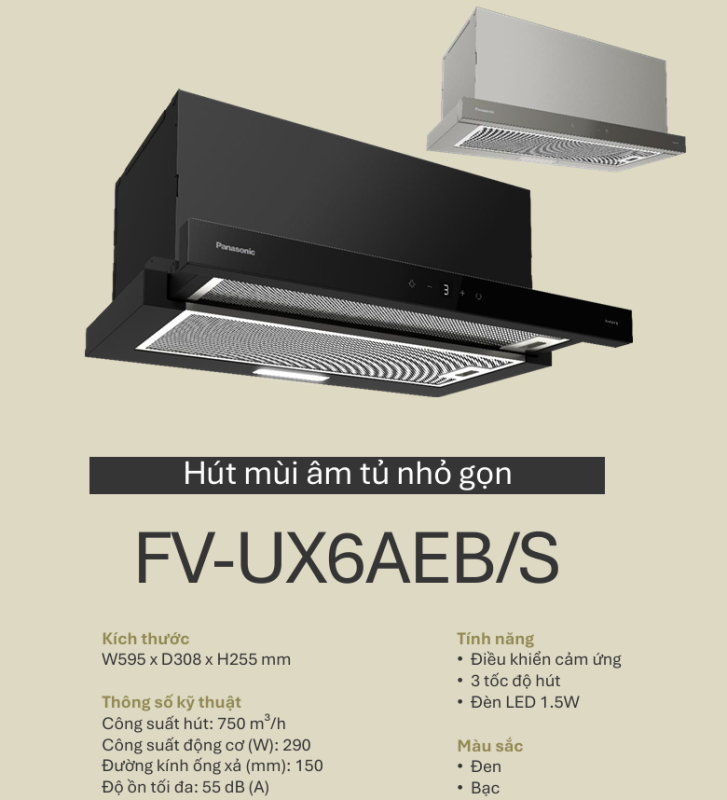 Máy hút mùi Panasonic FV-UX6AEB/S màu đen 7 Máy hút mùi Panasonic FV-UX6AEB/S màu đen