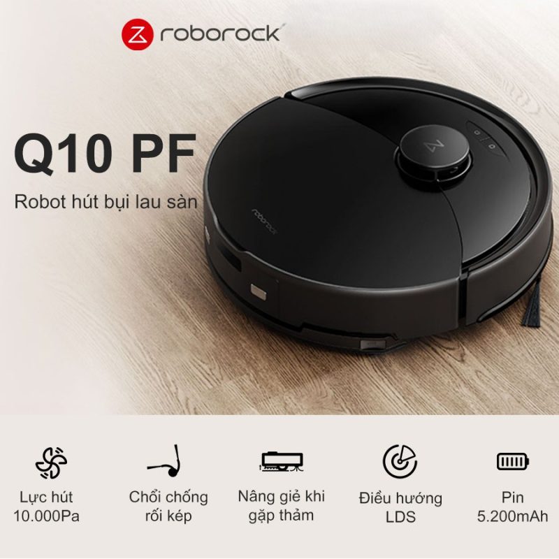 ROBOT HÚT BỤI LAU NHÀ ROBOROCK Q10 PF 28 ROBOT HÚT BỤI LAU NHÀ ROBOROCK Q10 PF